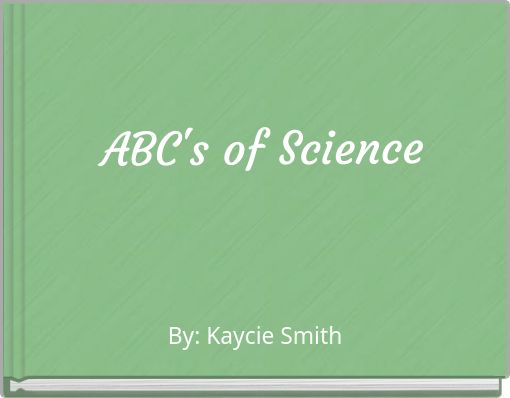 ABC's of Science