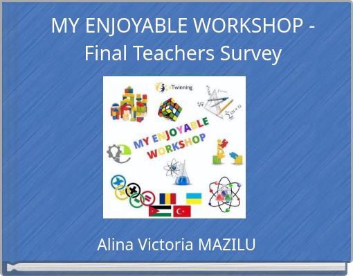 MY ENJOYABLE WORKSHOP - Final Teachers Survey
