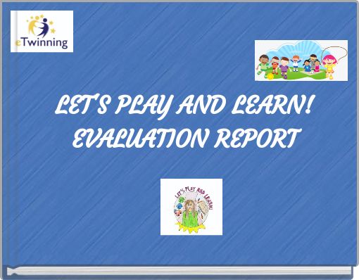 LET'S PLAY AND LEARN! EVALUATION REPORT