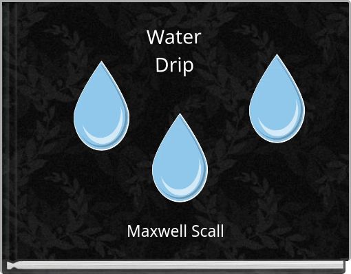 Water Drip