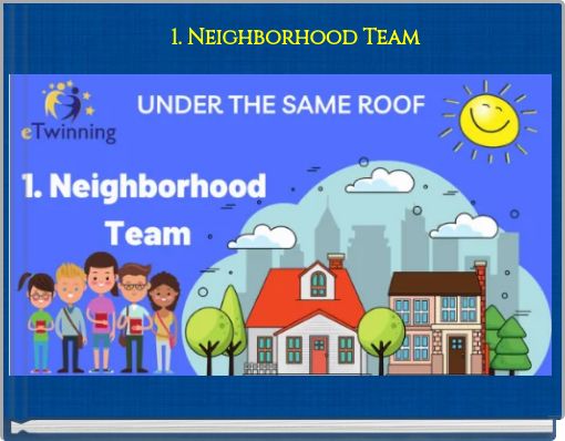 1. Neıghborhood Team