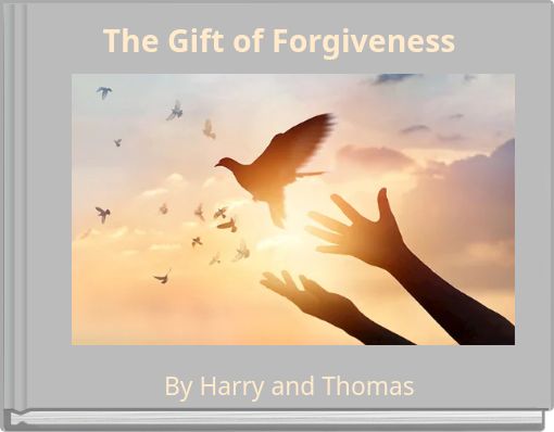 The Gift of Forgiveness