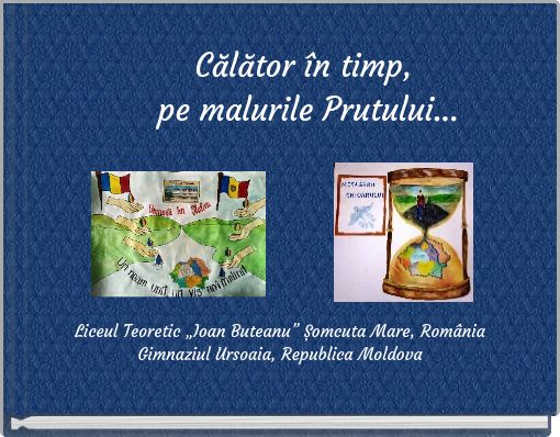 Călător în timp, pe malurile Prutului...