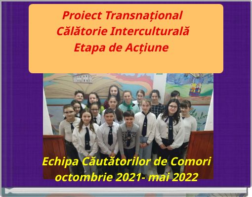 Proiect Transnațional Călătorie Interculturală Etapa de Acțiune