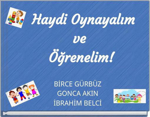 Haydi Oynayalım ve Öğrenelim!