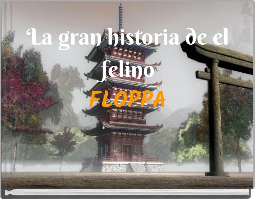 La gran historia de el felino FLOPPA