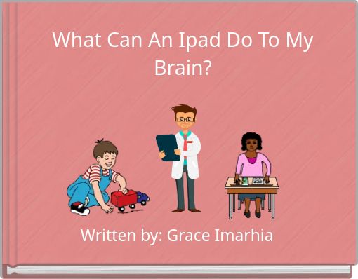 What Can An Ipad Do To My Brain?