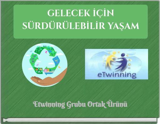 GELECEK İÇİN SÜRDÜRÜLEBİLİR YAŞAM