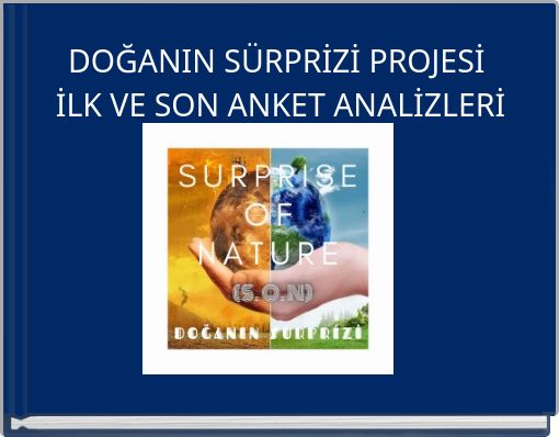 DOĞANIN SÜRPRİZİ PROJESİ İLK VE SON ANKET ANALİZLERİ