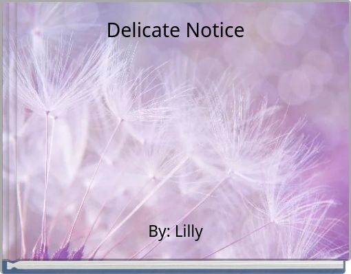 Delicate Notice