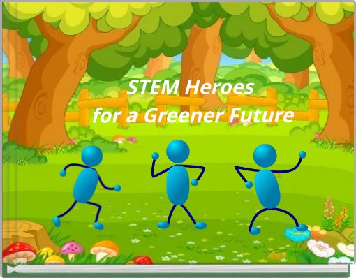 STEM Heroes for a Greener Future