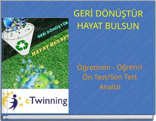 GERİ DÖNÜŞTÜR HAYAT BULSUN