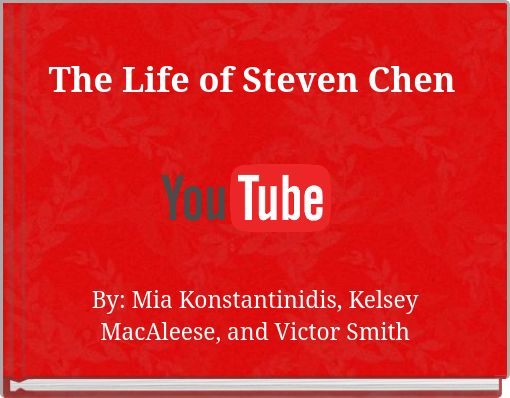The Life of Steven Chen