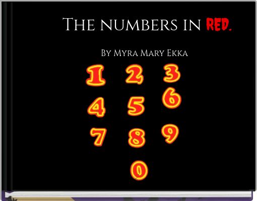 The numbers in RED. By Myra Mary Ekka