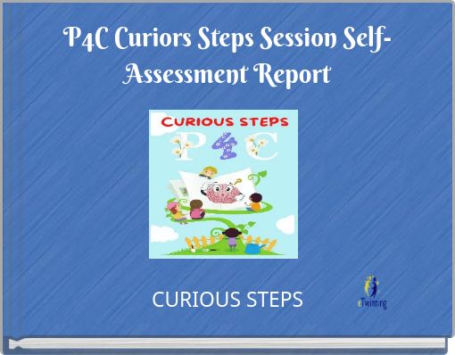 Front cover of 'P4C Curiors Steps Session Self-Assessment Report' 