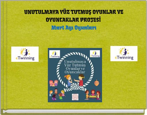 UNUTULMAYA Y&Uuml;Z TUTMUŞ OYUNLAR VE OYUNCAKLAR PROJESİ Mart Ayı Oyunları