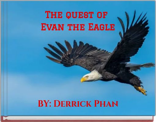 The quest of Evan the Eagle
