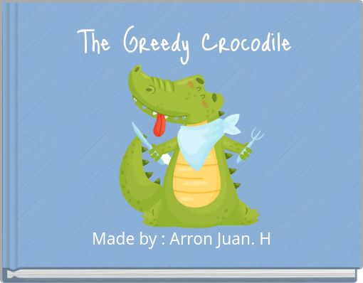 Book Cover for: The Greedy Crocodile