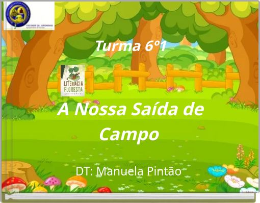 Turma 6º1 A Nossa Saída de Campo