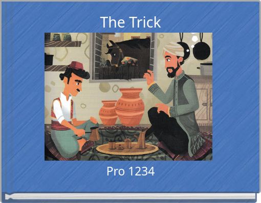 The Trick
