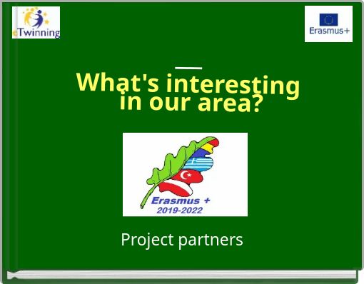 __ What's interesting in our area?