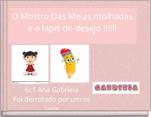 Front cover of 'O Mostro Das Meias molhadas e o lapis do desejo !!!!!!' 