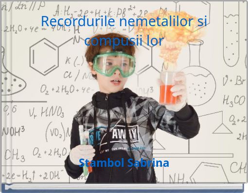 Recordurile nemetalilor si compusii lor