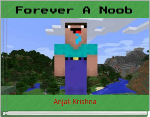 Forever A Noob