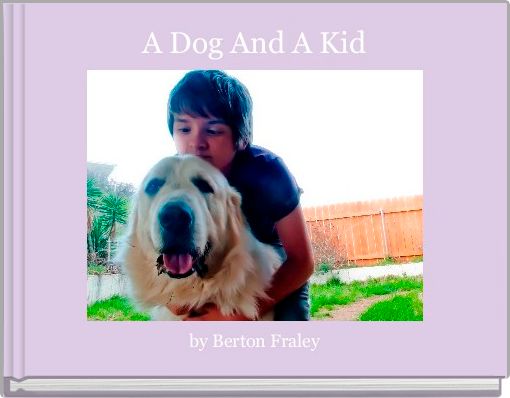 Front cover of 'A Dog And A Kid' 