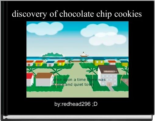 Front cover of 'discovery of chocolate chip cookies ' 
