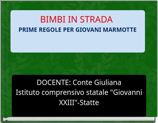 BIMBI IN STRADA PRIME REGOLE PER GIOVANI MARMOTTE