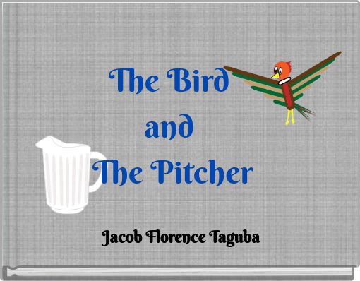 The Bird and The Pitcher