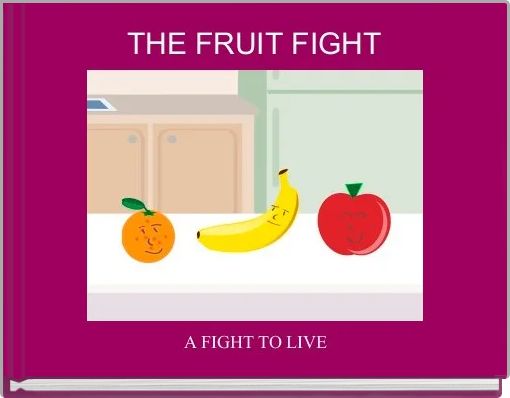 Book Cover for: THE FRUIT FIGHT