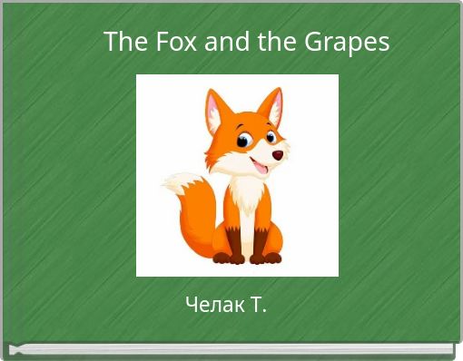 The Fox and the Grapes