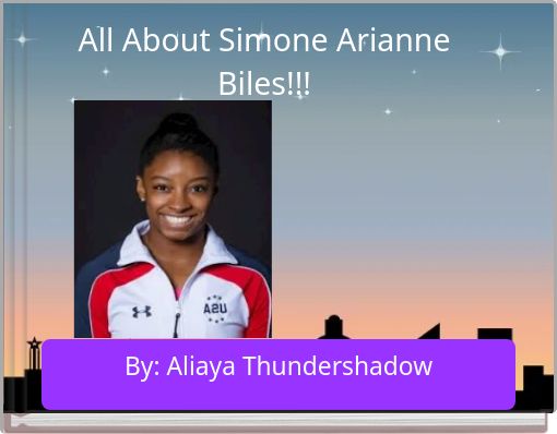 All About Simone Arianne Biles!!!