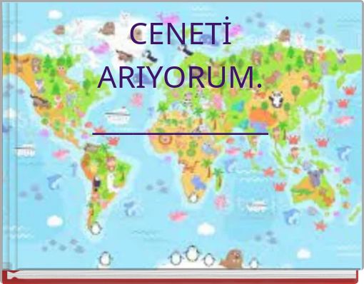 CENETİ ARIYORUM. _____________