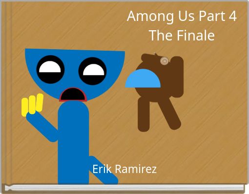 Among Us Part 4 The Finale