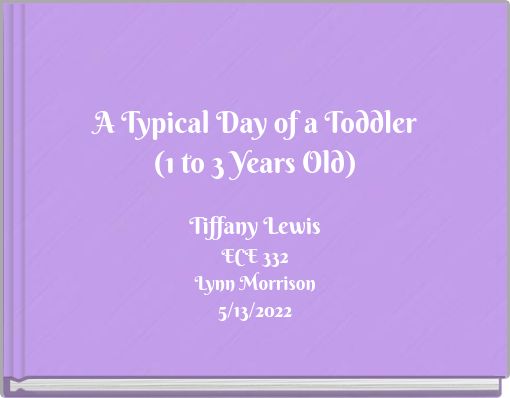 A Typical Day of a Toddler (1 to 3 Years Old)