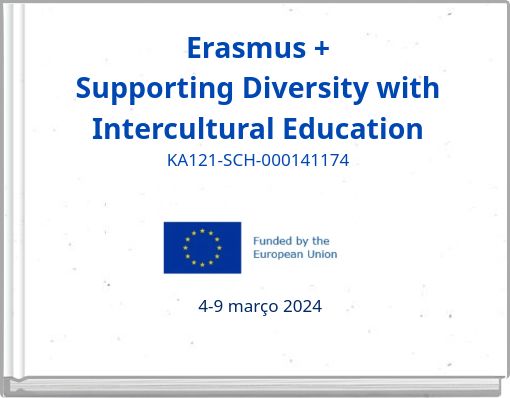 Book Cover for: Erasmus + Supporting Diversity with Intercultural Education KA121-SCH-000141174 4-9 março 2024