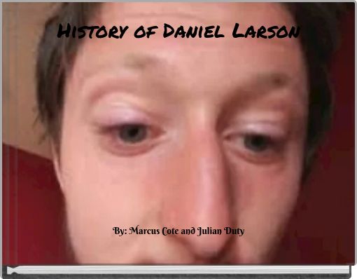 Book Cover for: History of Daniel Larson