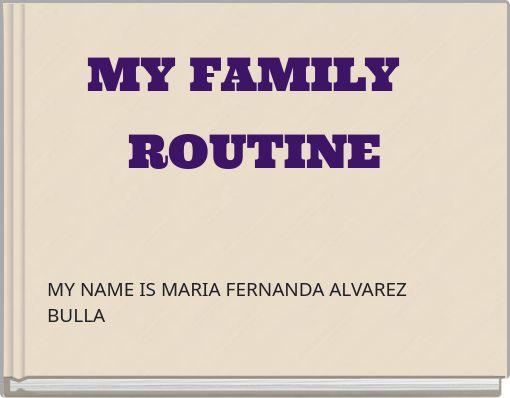 MY FAMILY ROUTINE