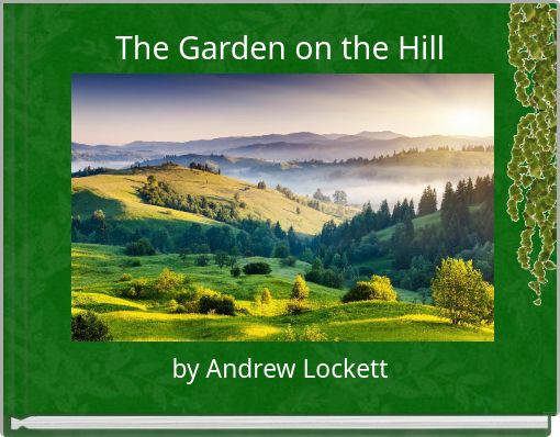 The Garden on the Hill