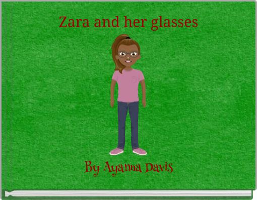 Zara and her glasses