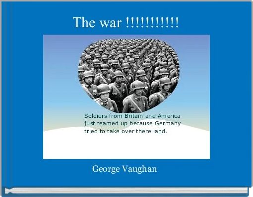 Front cover of 'The war !!!!!!!!!!!' 