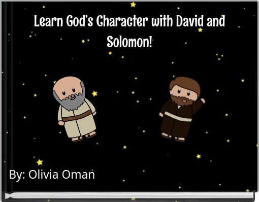 Learn God’s Character with David and Solomon!