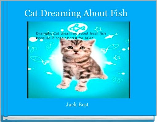 Cat Dreaming About Fish  