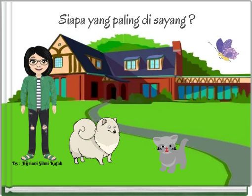 Siapa yang paling di sayang ?