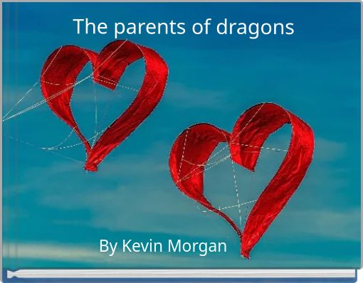 The parents of dragons