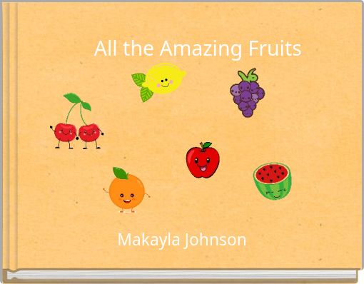 All the Amazing Fruits