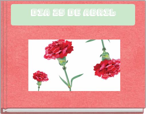 Dia 25 de abril
